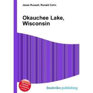  Okauchee Lake, Wisconsin: Ronald Cohn Jesse Russell: Books