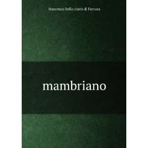  mambriano francesco bello cieco di Ferrara Books