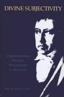 Divine Subjectivity Understanding Hegels Philosophy of Religion