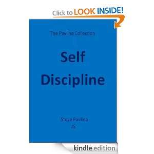 Self Discipline (The Pavlina Collection) Steve Pavlina, J S  
