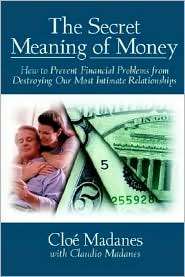 The Secret Meaning of Money How to Prevent Financial Problems from 