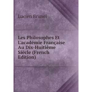   Au Dix HuitiÃ¨me SiÃ¨cle (French Edition) Lucien Brunel Books