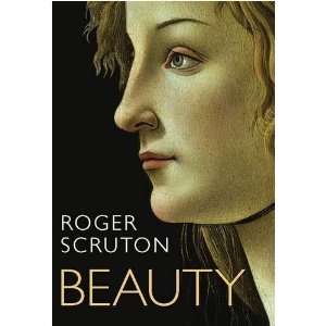  Beauty (Hardcover): Roger Scruton (Author): Books