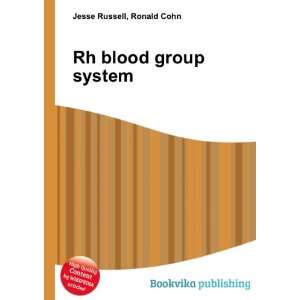  Rh blood group system Ronald Cohn Jesse Russell Books