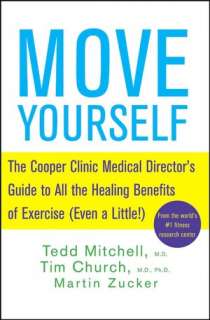 Move Yourself The Cooper Clinic Guide to All the Healing Benefits of 