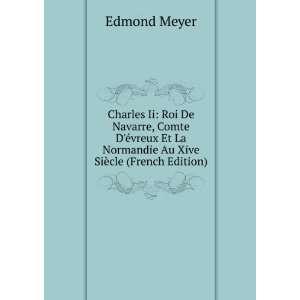   La Normandie Au Xive SiÃ¨cle (French Edition) Edmond Meyer Books
