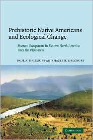 Prehistoric Native Americans and Ecological Change Human Ecosystems 