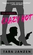   Crazy Hot (Steele Street Series #1) by Tara Janzen 