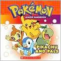 Book Cover Image. Title: Pikachu and Pals (Pokemon Junior Handbook 