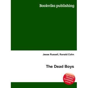  The Dead Boys Ronald Cohn Jesse Russell Books
