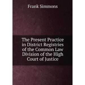   Common Law Division of the High Court of Justice Frank Simmons Books