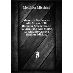   Morte Di Antonio Canova (Italian Edition) Melchior Missirini Books