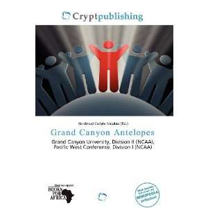   Grand Canyon Antelopes (9786136517544): Hardmod Carlyle Nicolao: Books