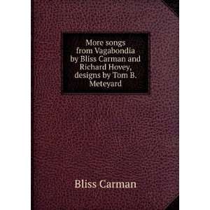   and Richard Hovey, designs by Tom B. Meteyard Bliss Carman Books