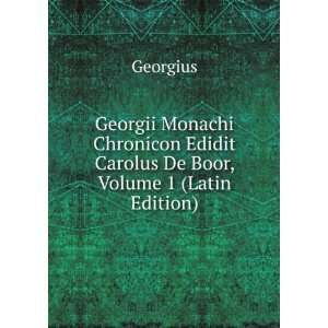   Edidit Carolus De Boor, Volume 1 (Latin Edition) Georgius Books