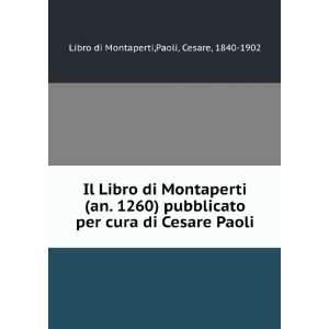   Paoli: Paoli, Cesare, 1840 1902 Libro di Montaperti:  Books