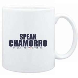  Mug White  SPEAK Chamorro, OR GET THE FxxK OUT 