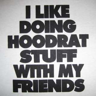   hoodrat stuff with my friends witty slogan text vintage new t shirt