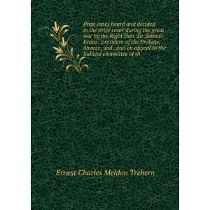   to the Judicial committee of th Ernest Charles Meldon Trehern Books