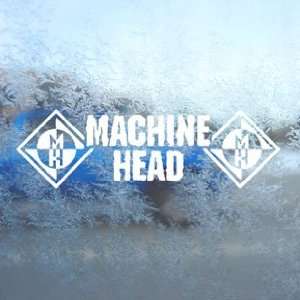  Machine Head White Decal Metal Rock Band Window White 
