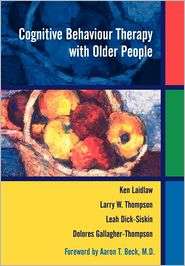 Cognitive Behaviour Therapy with Older People, (0471487112), Ken 