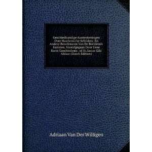   St. Lucas Gild Aldaar (Dutch Edition) Adriaan Van Der Willigen Books