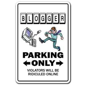 BLOGGER ~Novelty Sign~ parking signs blog blogging gift 0 