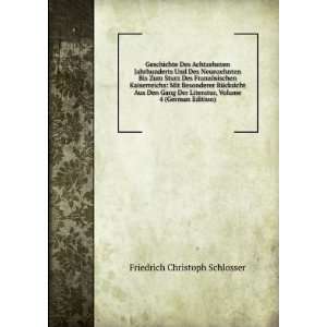   , Volume 4 (German Edition) Friedrich Christoph Schlosser Books