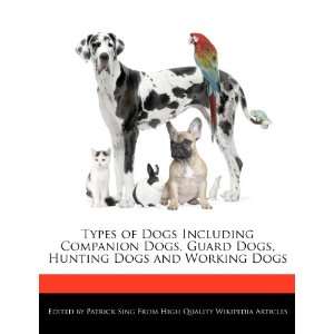  Types of Dogs Including Companion Dogs, Guard Dogs, Hunting Dogs 