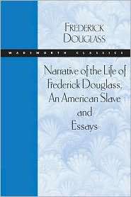 Narrative of the Life of Frederick Douglass, An American Slave and 