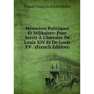   De Louis XV (French Edition) Claude FranÃ§ois Xavier Millot Books