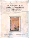 How to Design and Evaluate Research in Education, (0072423870), Jack R 
