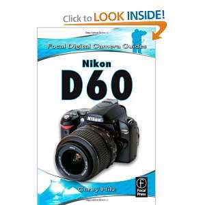   Nikon D60 (Focal Digital Camera Guides) [Paperback]: Corey Hilz: Books