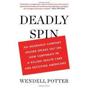   Health Care and Deceiving Americans [Hardcover]: Wendell Potter: Books