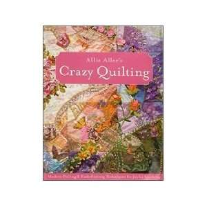  C&T Publishing Crazy Quilting Book Arts, Crafts & Sewing