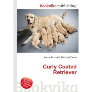 Curly Coated Retriever: Ronald Cohn Jesse Russell:  Books