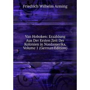   , Volume 1 (German Edition): Friedrich Wilhelm Arming: Books