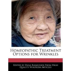   Treatment Options for Wrinkles (9781241714239): Dana Rasmussen: Books