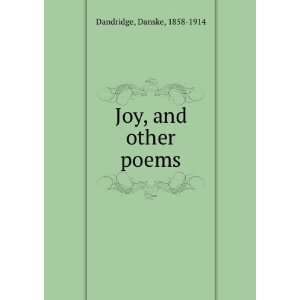  Joy, and other poems, Danske Dandridge Books