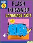 Image. Title Flash Forward Language Arts Grade 6 (Flash Kids Flash 
