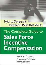 The Complete Guide to Sales Force Incentive Compensation How to 