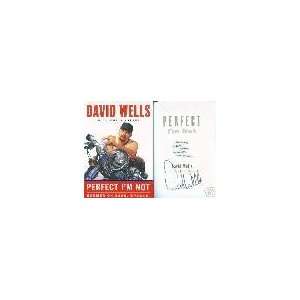 DAVID WELLS AUTOGRAPHED BOOK PERFECT IM NOT (BASEBALL):  