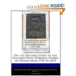  Off the Record Guide to the Pulitzer Prize: Winning Works 