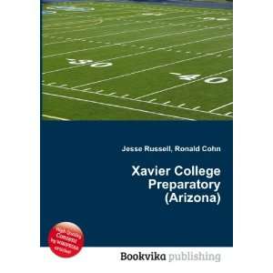 Xavier College Preparatory (Arizona) Ronald Cohn Jesse Russell 