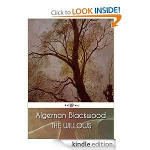 The Willows (Annotated) Algernon Blackwood  Kindle Store