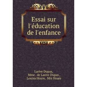   Larive Dupas , Louisa Hoare, Mrs Hoare Larive Dupas:  Books
