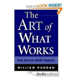 The Art of What Works William Duggan  Kindle Store