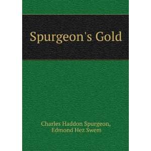   Works of C. H. Spurgeon Edmond Hez Swem Charle Haddon Spurgeon Books