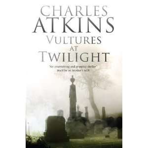  Vultures at Twilight [Hardcover] Charles Atkins Books