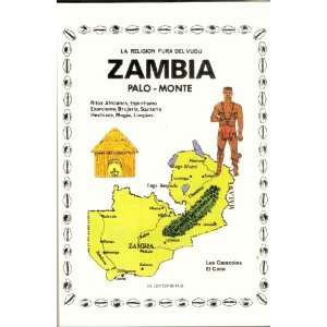    ZAMBIA PALO MONTE. LA RELIGION PURA DEL VUDU. 